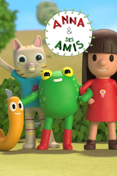 Anna Friends Anna Friends - Benjamin Caillaud